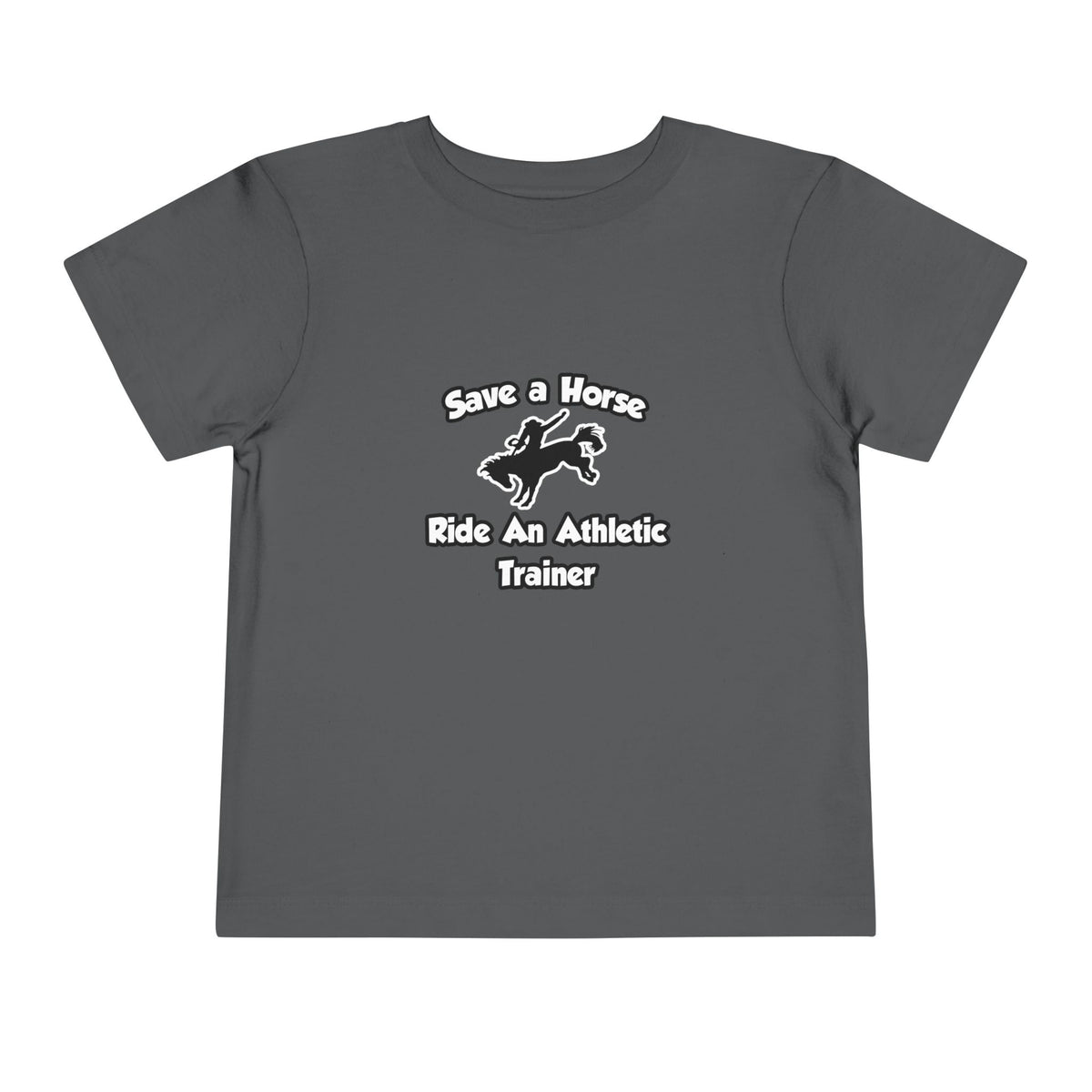 Save a Horse, Ride an Athletic Trainer - Toddler Short Sleeve Tee