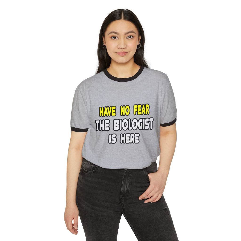 Have No Fear, The Biologist Is Here - Unisex Cotton Ringer T-Shirt