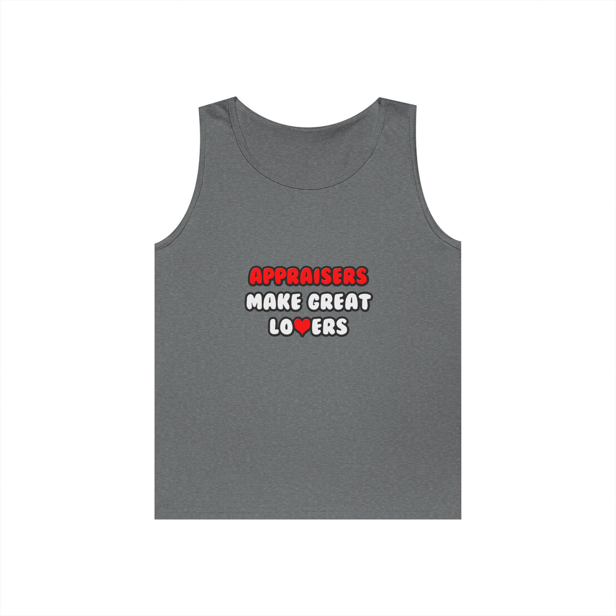 Appraisers Make Great Lovers - Unisex Heavy Cotton Tank Top
