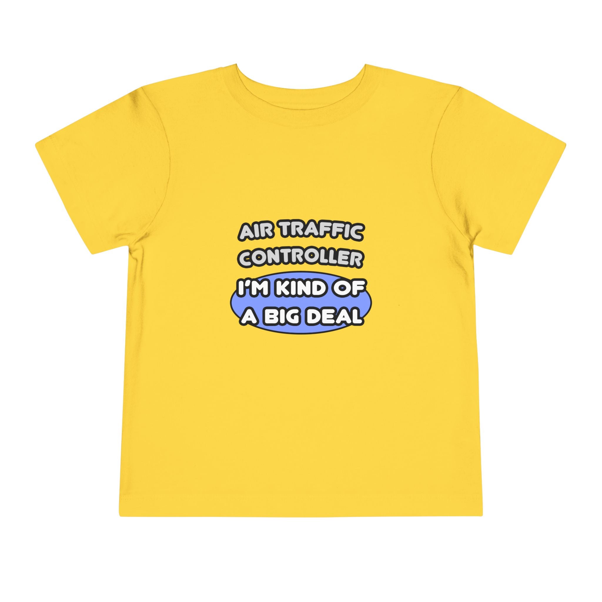 Air Traffic Controller...Kind of a Big Deal - Toddler Short Sleeve Tee