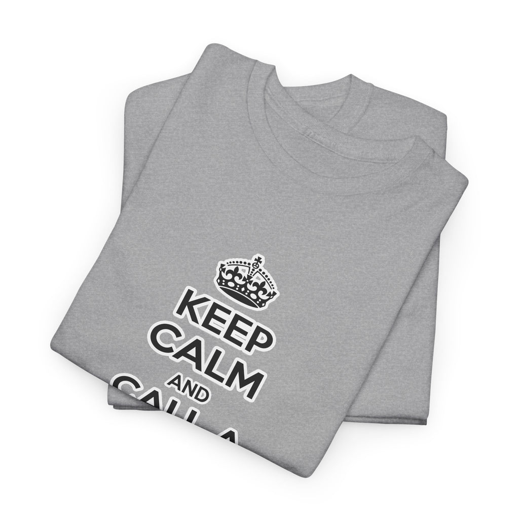 Keep Calm and Call a Dental Hygienist - Unisex Heavy Cotton Tee
