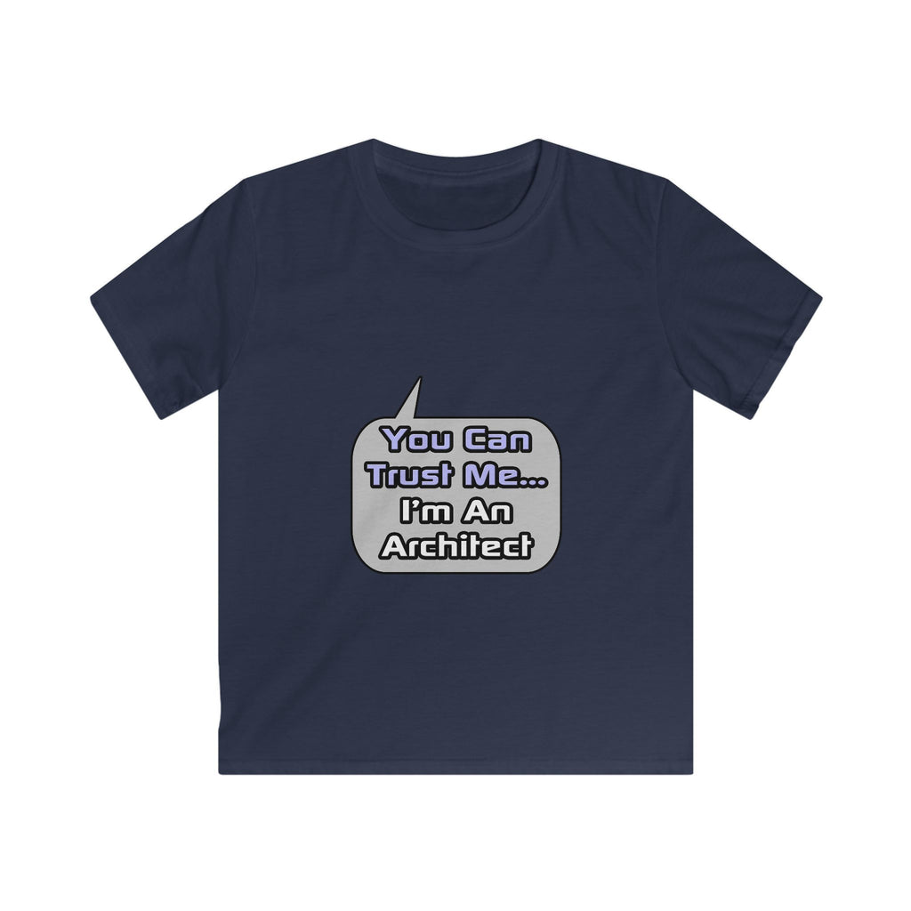 Trust Me .. I'm an Architect - Kids Softstyle Tee