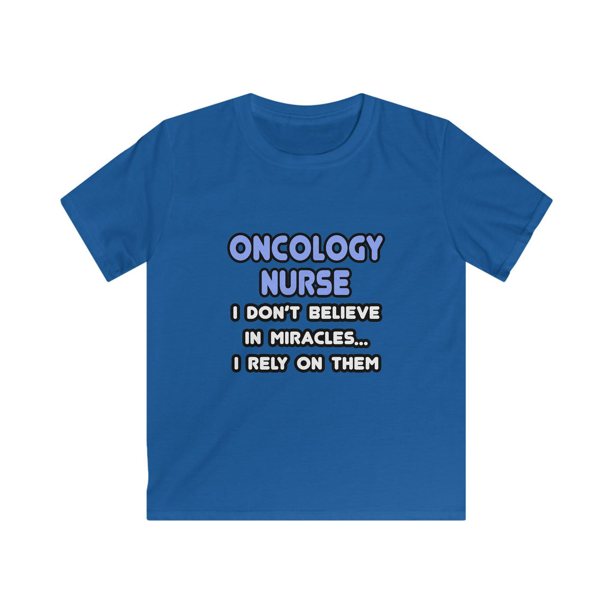 Miracles and Oncology Nurses - Kids Softstyle Tee