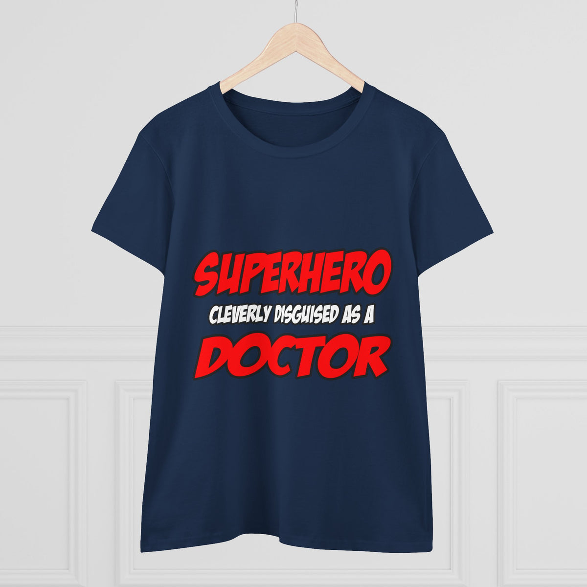 Superhero...Doctor - Women's Midweight Cotton Tee