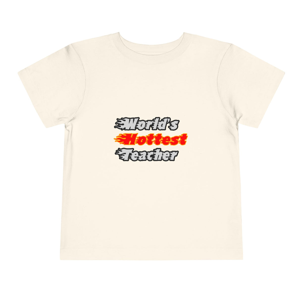 World's Hottest Teacher - Toddler Short Sleeve Tee