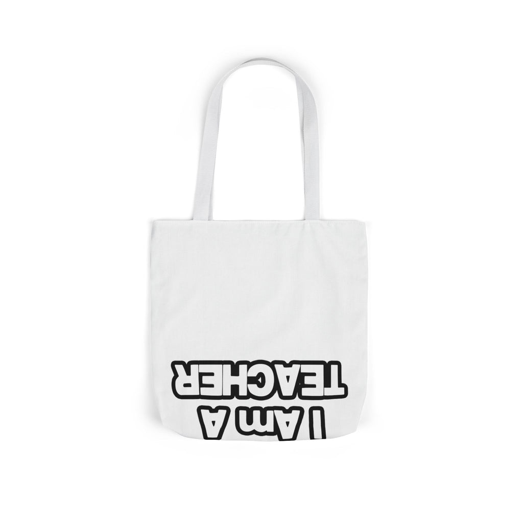 You Can't Scare Me...Teacher - Canvas Tote Bag, 5-Color Straps