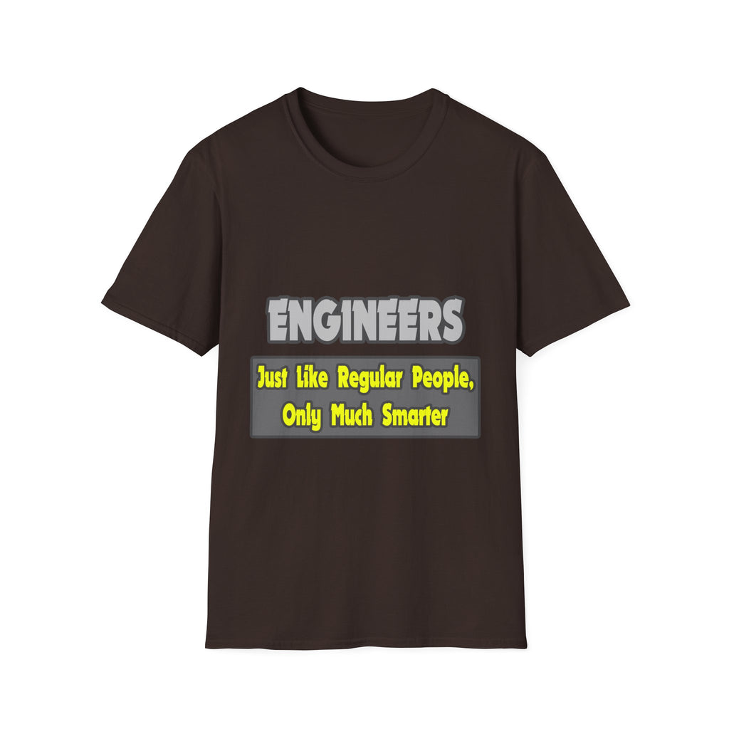 Engineers...Smarter - Unisex Softstyle T-Shirt