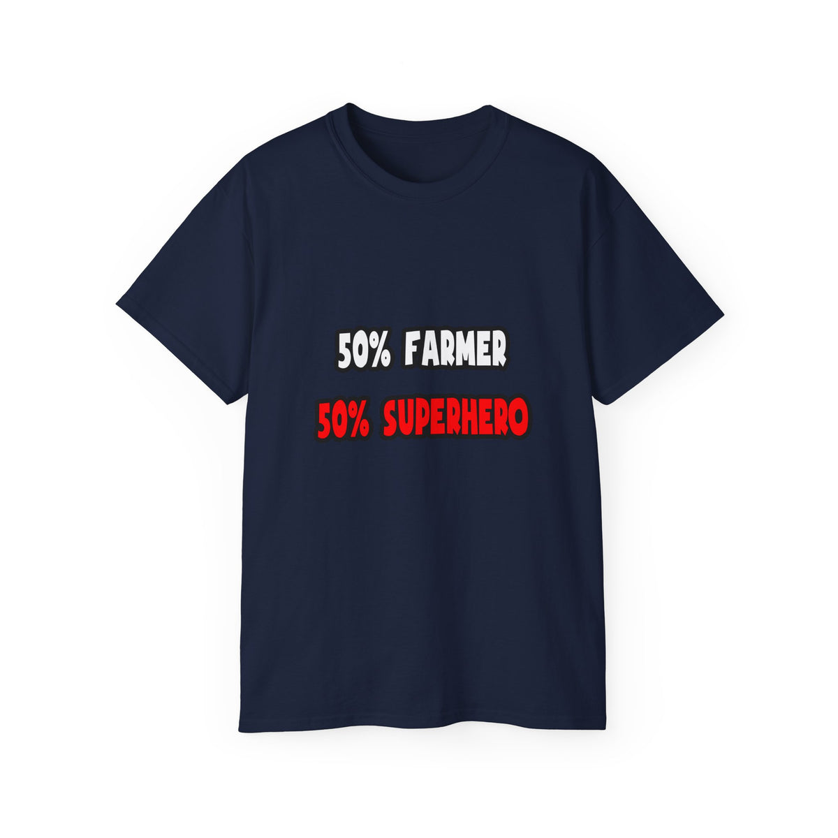 Half Farmer ... Half Superhero - Unisex Ultra Cotton Tee