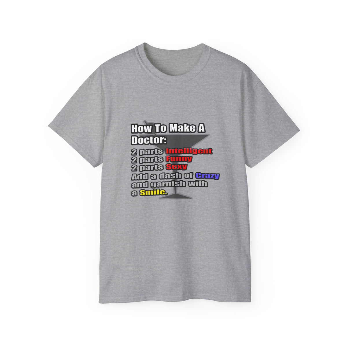 How To Make a Doctor - Unisex Ultra Cotton Tee