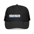 Nursing...I Like This - Foam Trucker Hat