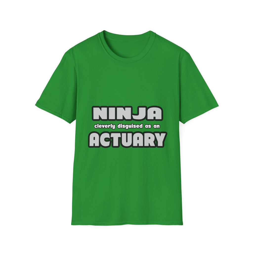 Ninja Cleverly Disguised As An Actuary - Unisex Softstyle T-Shirt