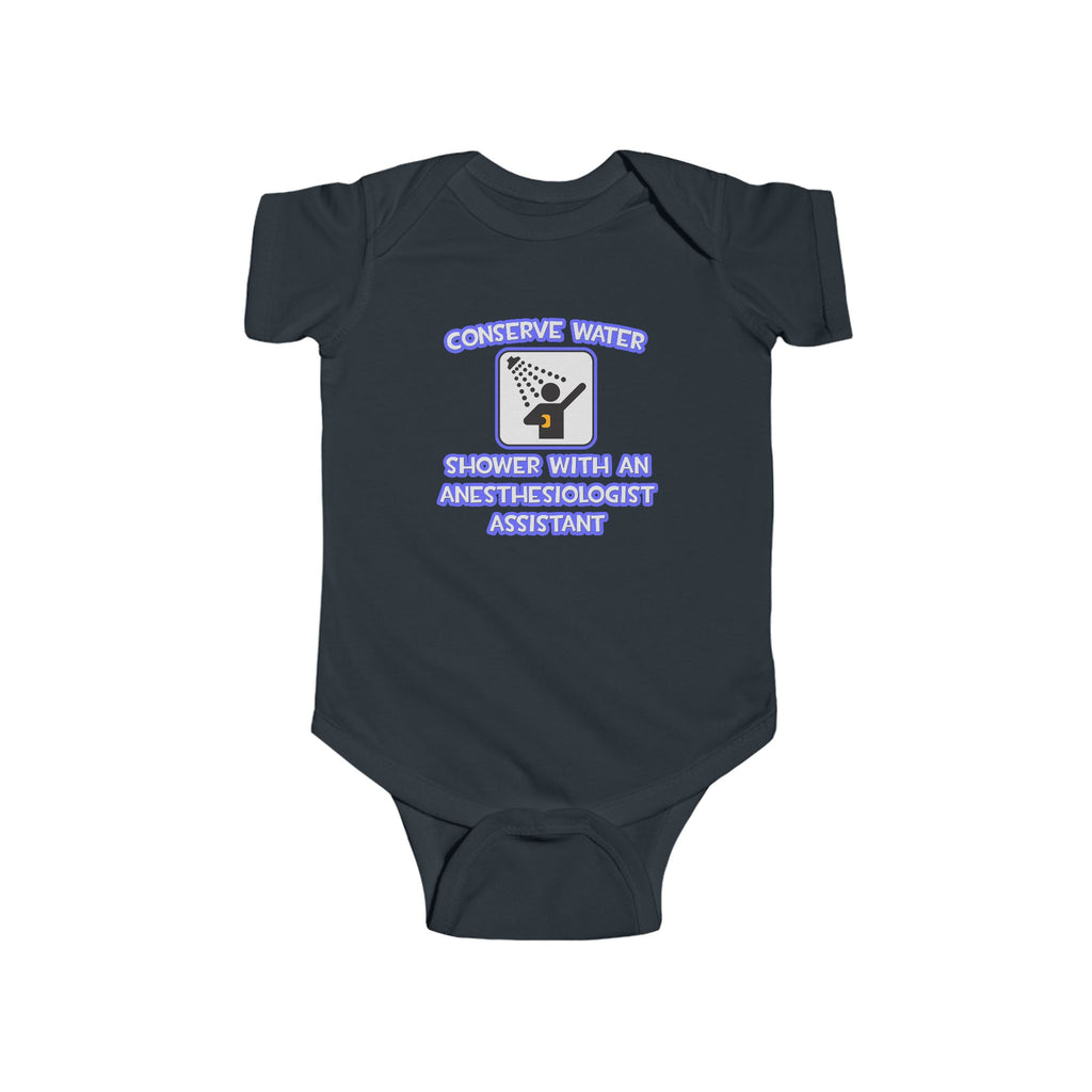 Conserve Water .. Shower With Anesthesiologist Asst - Infant Fine Jersey Bodysuit