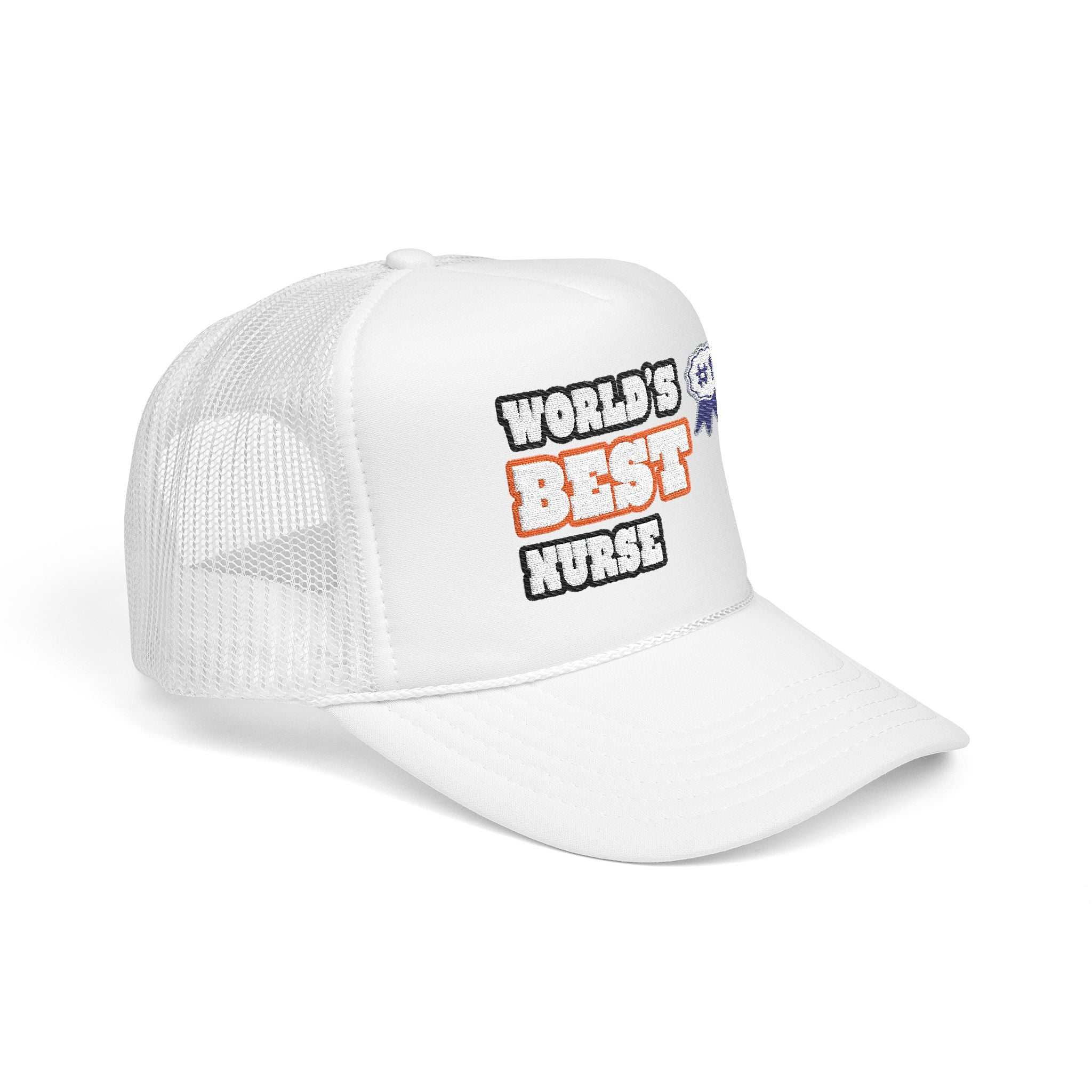 World's Best Nurse - Foam Trucker Hat
