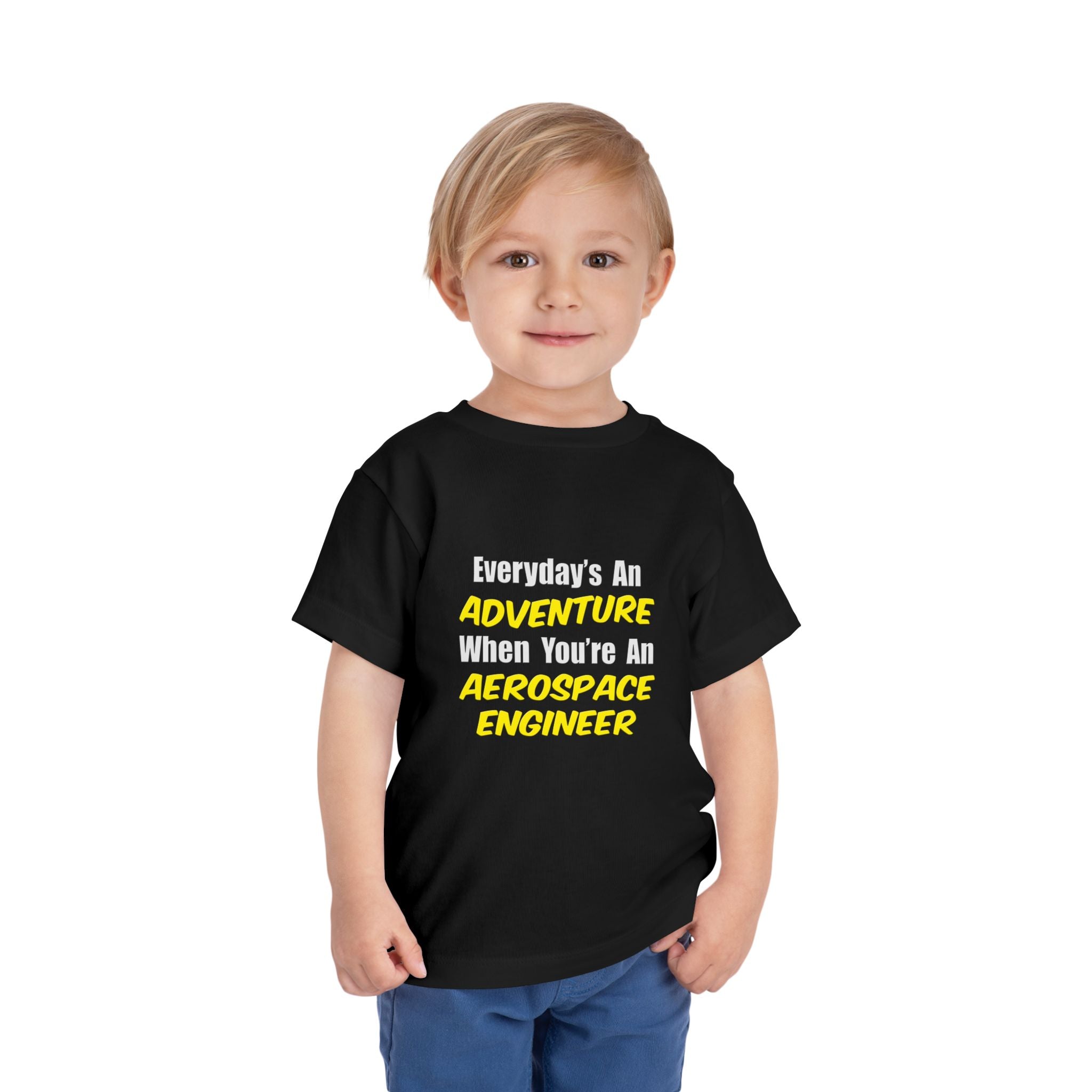 Everyday's An Adventure...Aerospace Engineer - Toddler Short Sleeve Tee