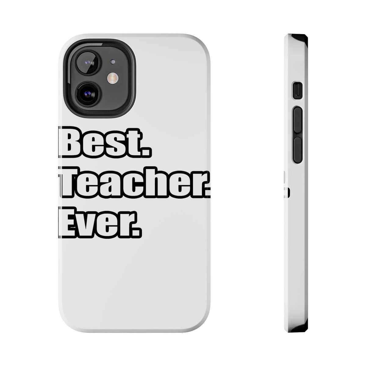 best teacher ever - Tough Phone Cases