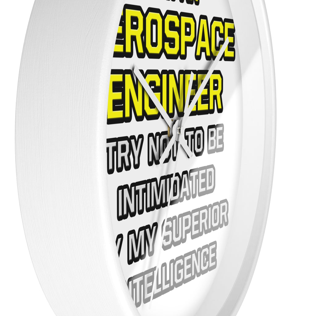 Aerospace Engineer...Superior Intelligence - Wall Clock
