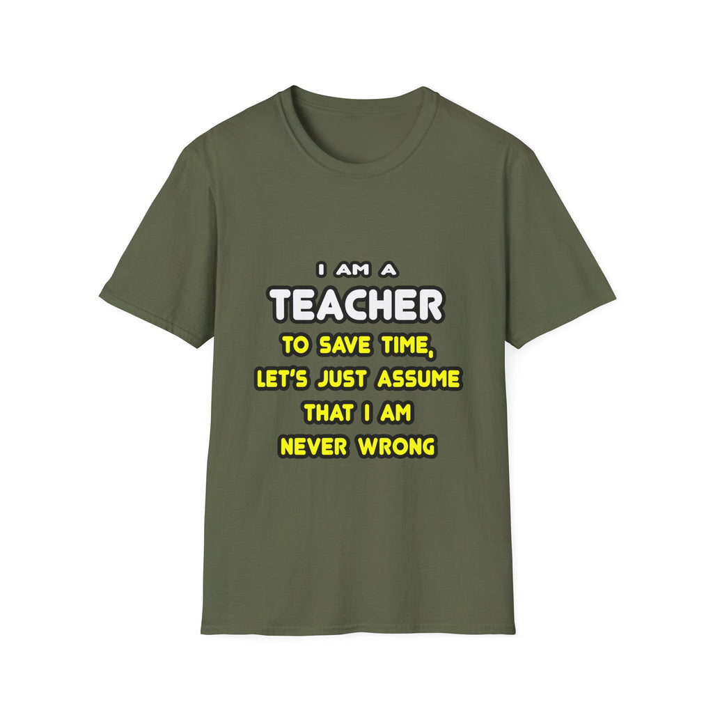 Funny Teacher T Shirts and Gifts - Unisex Softstyle T-Shirt