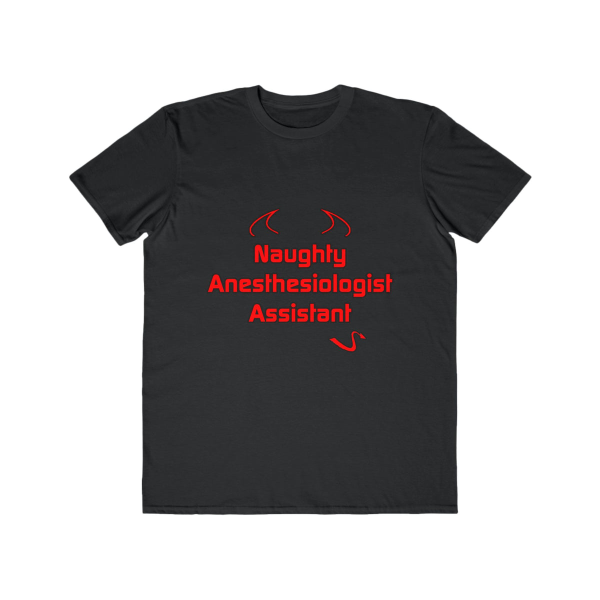 Naughty Anesthesiologist Assistant - Men's Lightweight Fashion Tee