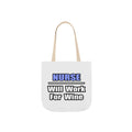 Nurse...Will Work For Wine - Canvas Tote Bag, 5-Color Straps