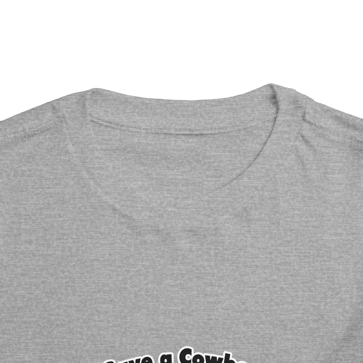 Save a Cowboy .. Ride a Bailiff - Toddler Short Sleeve Tee