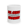 Evil Genius...Engineer - Ceramic Mug, (11oz, 15oz)