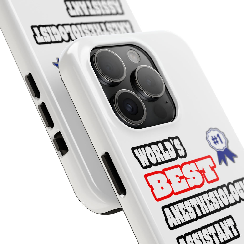 World's Best Anesthesiologist Assistant - Tough Phone Cases