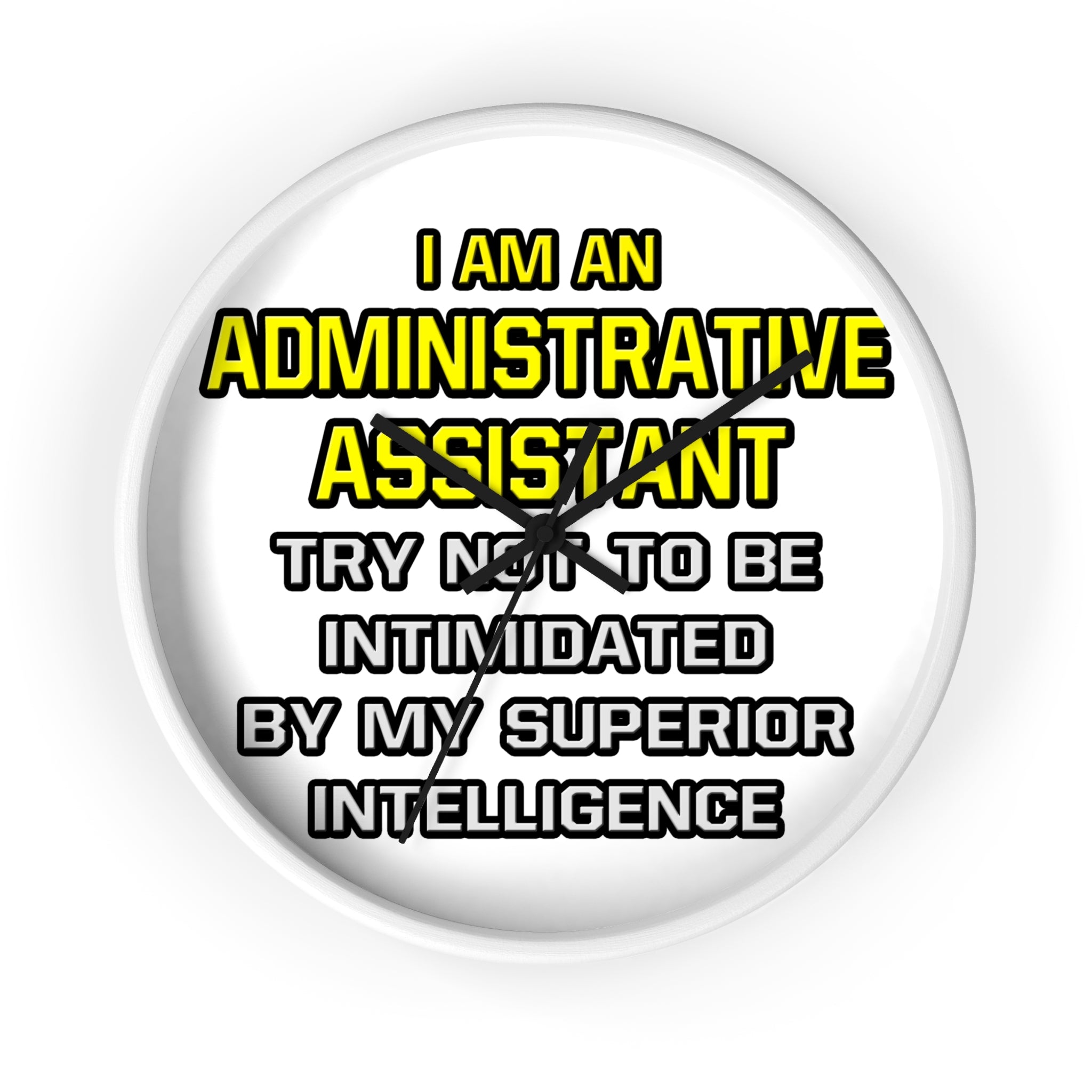 Administrative Assistant...Superior Intelligence - Wall Clock