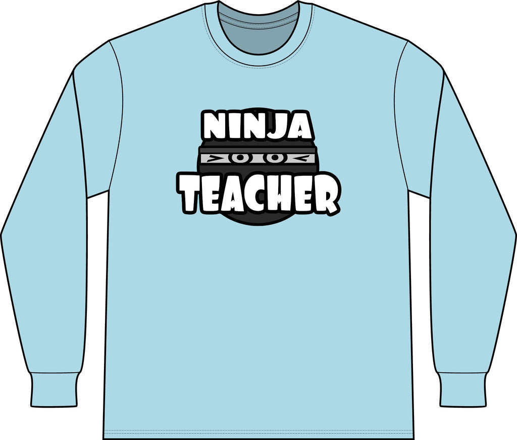Ninja Teacher - Unisex Long Sleeve T-Shirt
