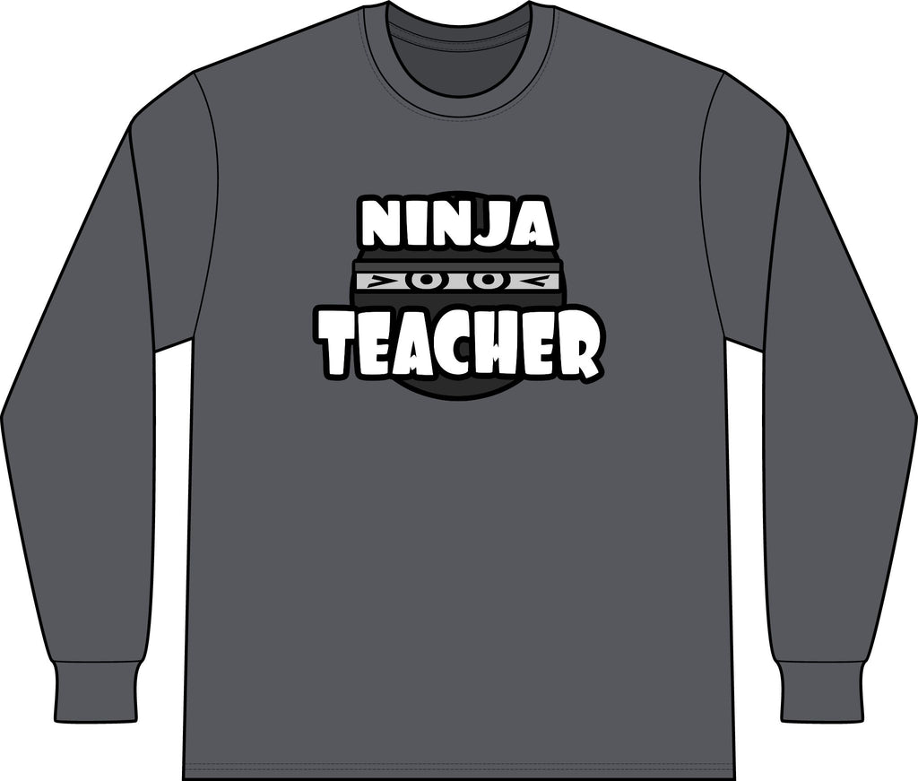 Ninja Teacher - Unisex Long Sleeve T-Shirt