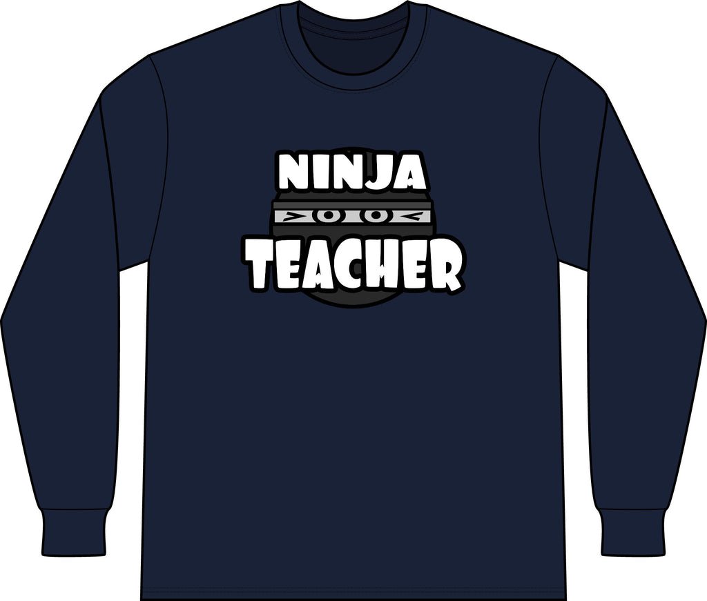 Ninja Teacher - Unisex Long Sleeve T-Shirt