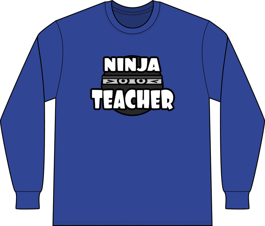 Ninja Teacher - Unisex Long Sleeve T-Shirt