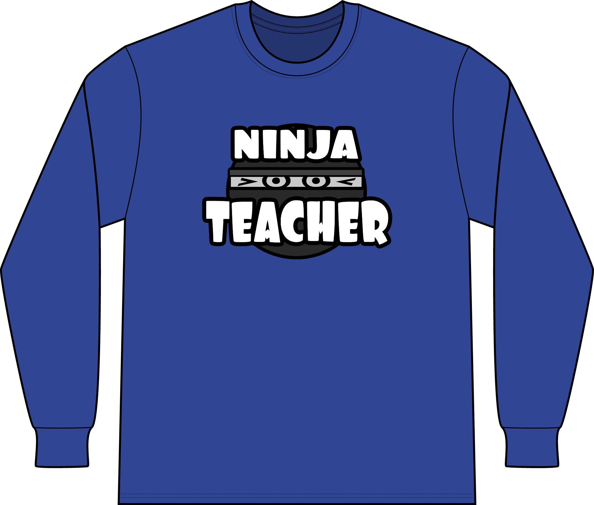 Ninja Teacher - Unisex Long Sleeve T-Shirt