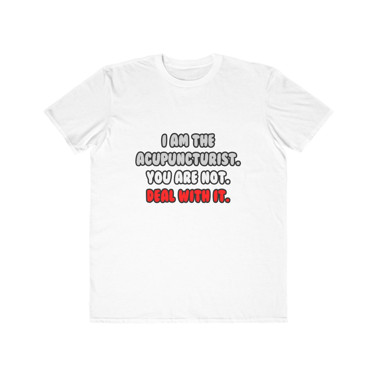 Deal With It ... Funny Acupuncturist - Men's Lightweight Fashion Tee