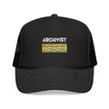 Archivist .. I'm Kind of a Big Deal - Foam Trucker Hat