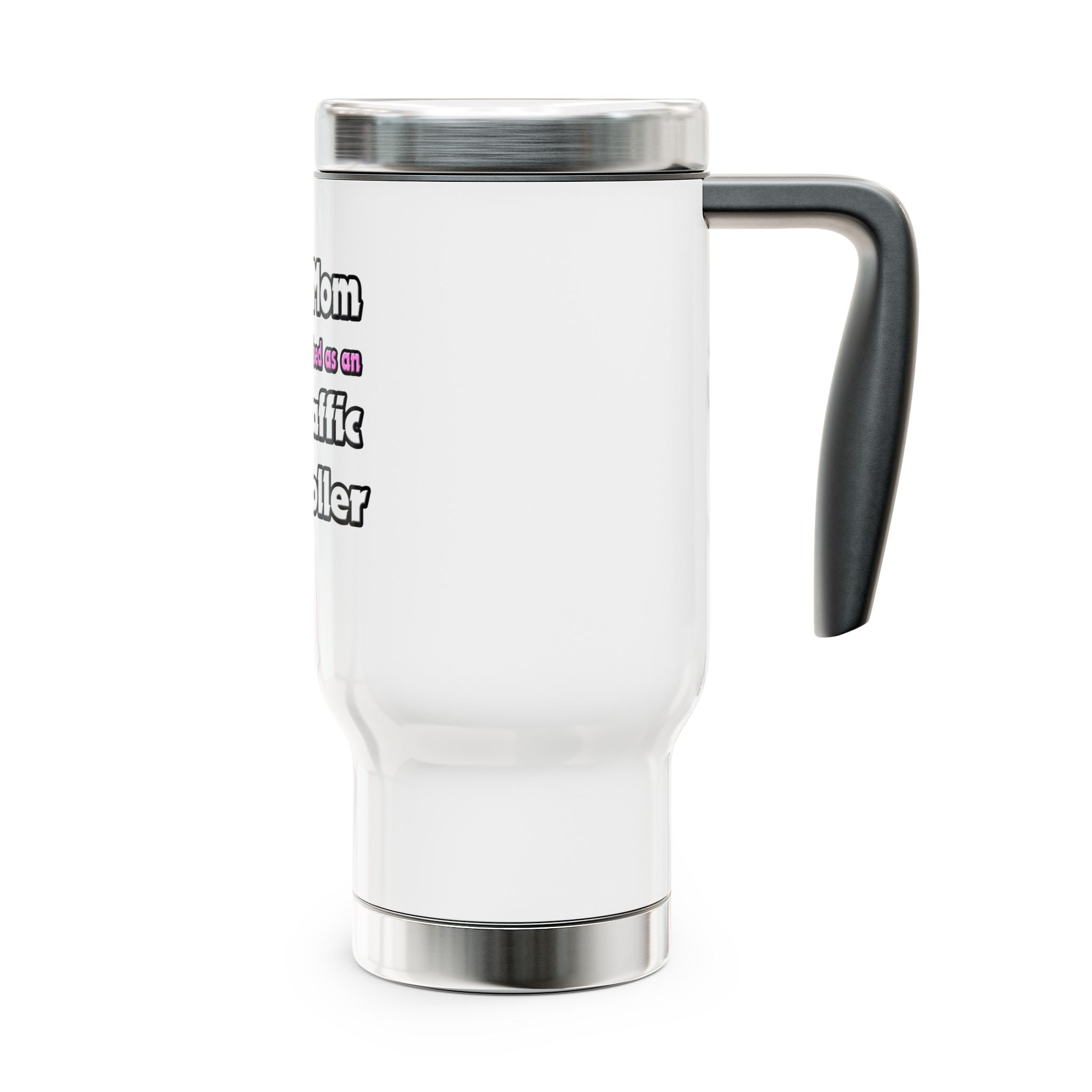 Super Mom ... Air Traffic Controller - Stainless Steel Travel Mug with Handle, 14oz