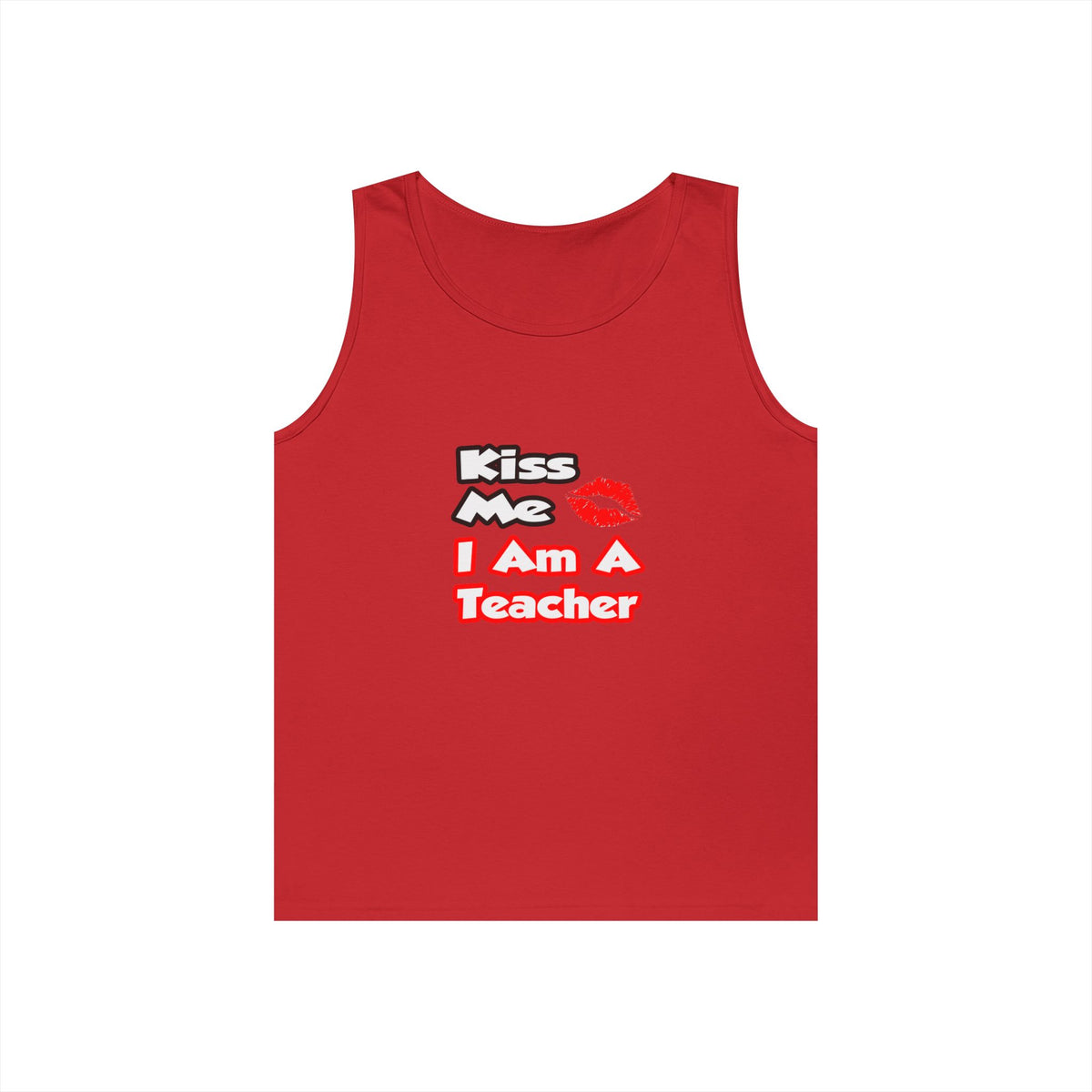 Kiss Me...I Am A Teacher - Unisex Heavy Cotton Tank Top