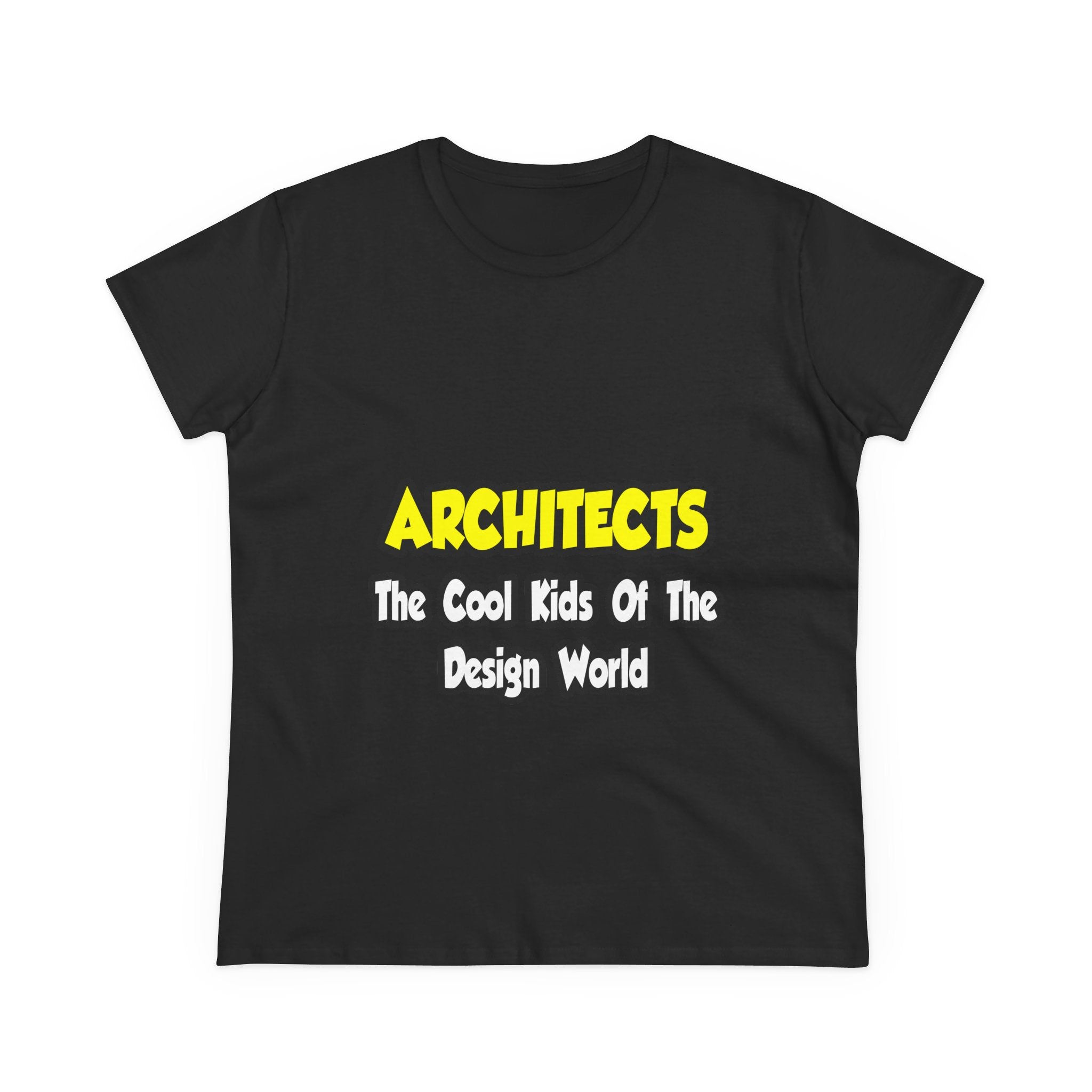 Architects...Cool Kids of Design World - Women's Midweight Cotton Tee