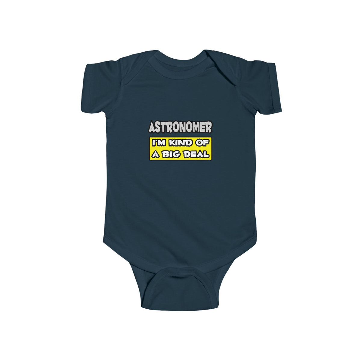 Astronomer .. I'm Kind of a Big Deal - Infant Fine Jersey Bodysuit
