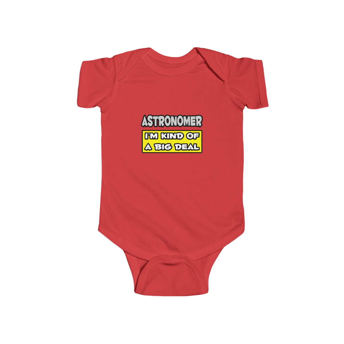 Astronomer .. I'm Kind of a Big Deal - Infant Fine Jersey Bodysuit