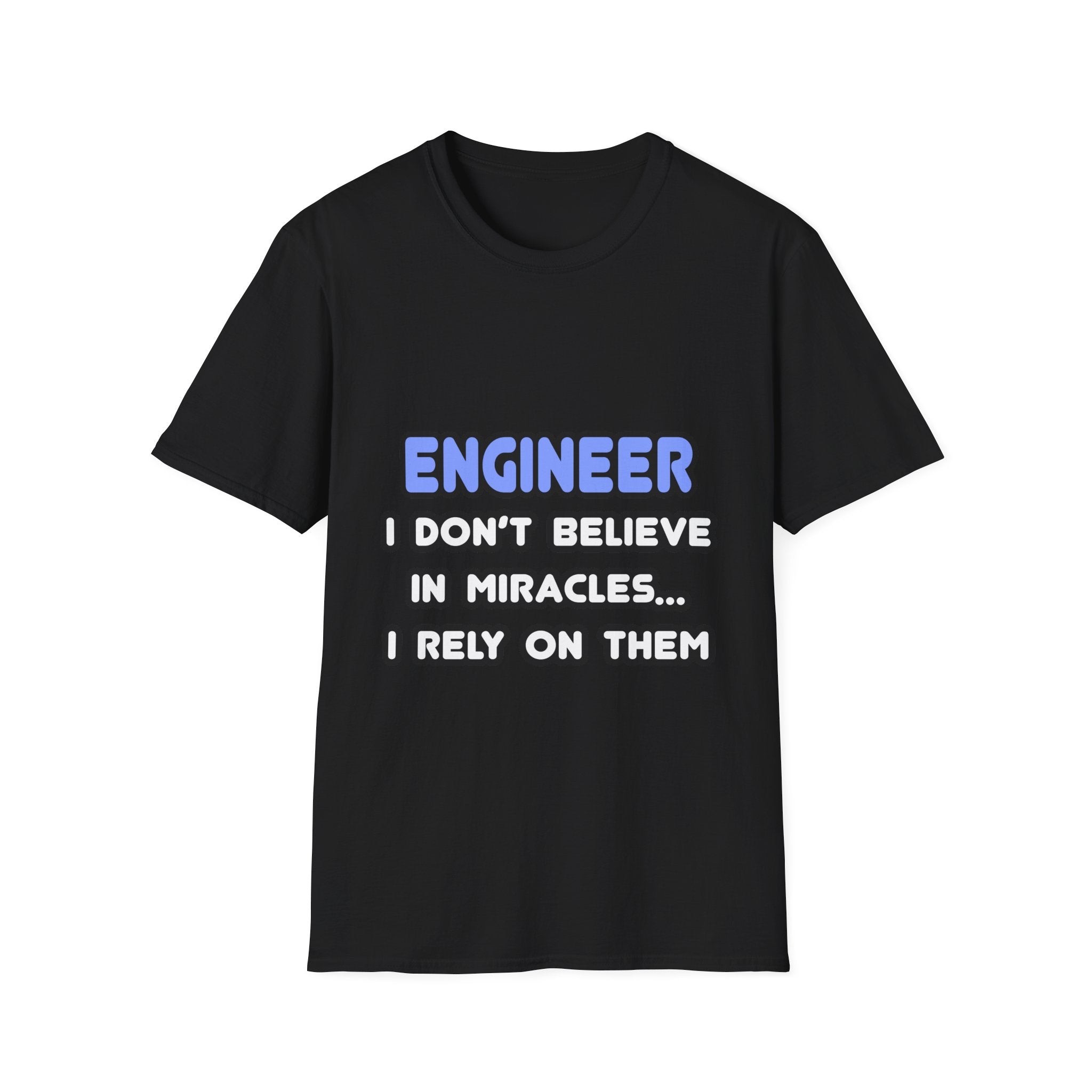 Miracles and Engineers - Unisex Softstyle T-Shirt