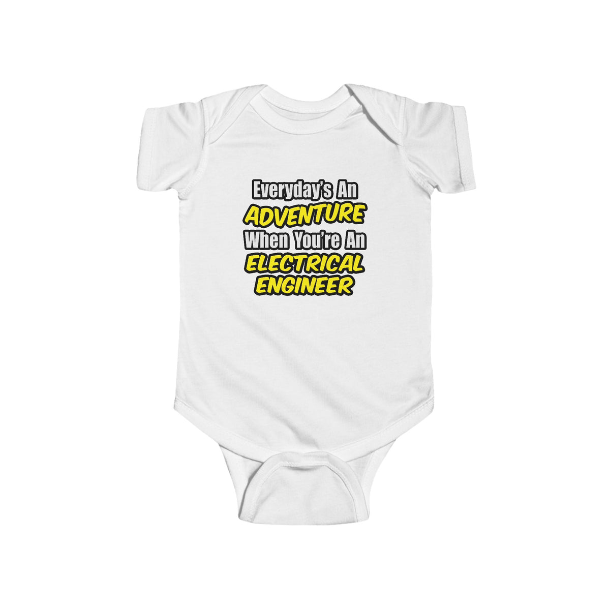 Everyday's An Adventure...Electrical Engineer - Infant Fine Jersey Bodysuit