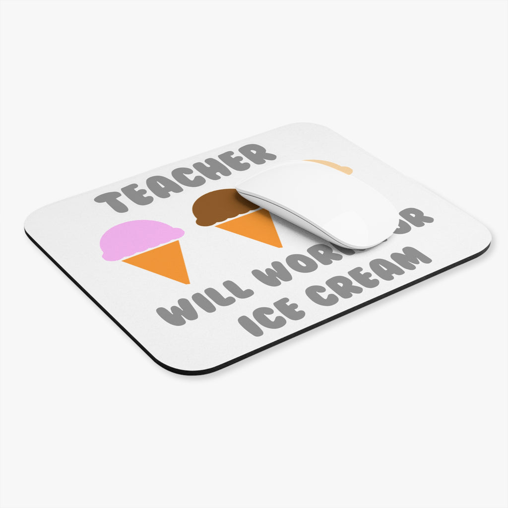 Teacher ... Will Work For Ice Cream - Mouse Pad (Rectangle)