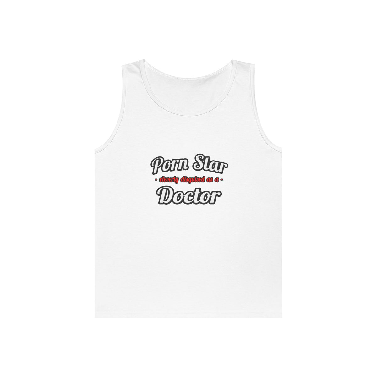 Porn Star...Doctor - Unisex Heavy Cotton Tank Top