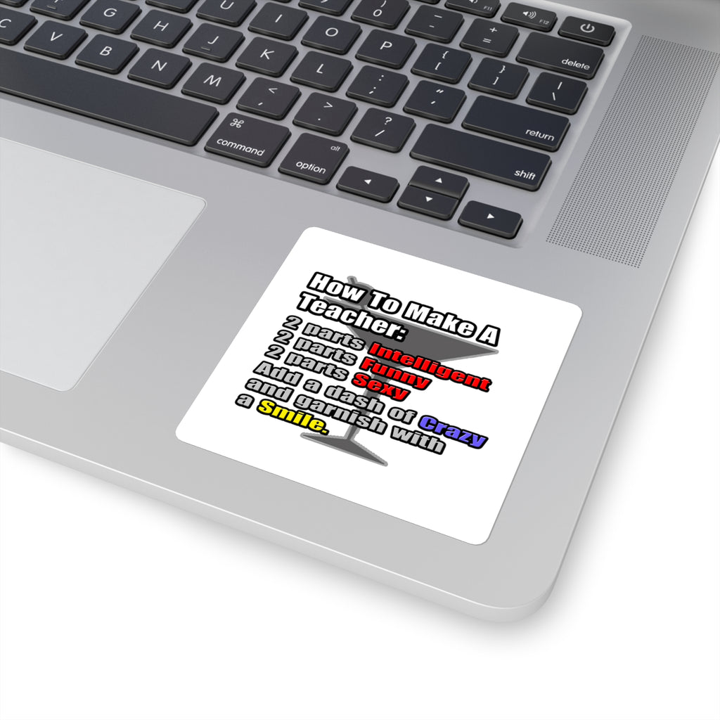 How To Make a Teacher - Square Stickers