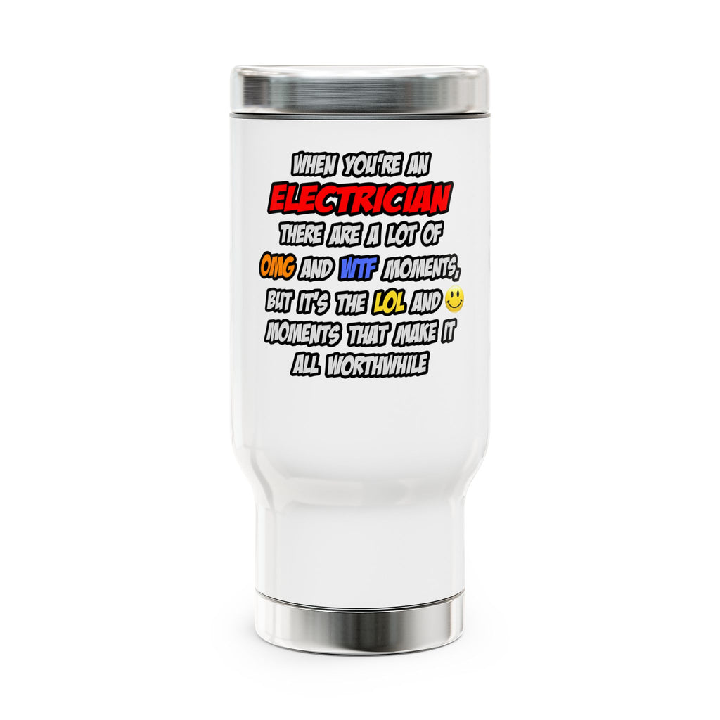 Electrician .. OMG WTF LOL - Stainless Steel Travel Mug with Handle, 14oz