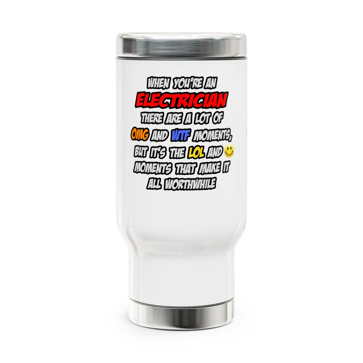 Electrician .. OMG WTF LOL - Stainless Steel Travel Mug with Handle, 14oz