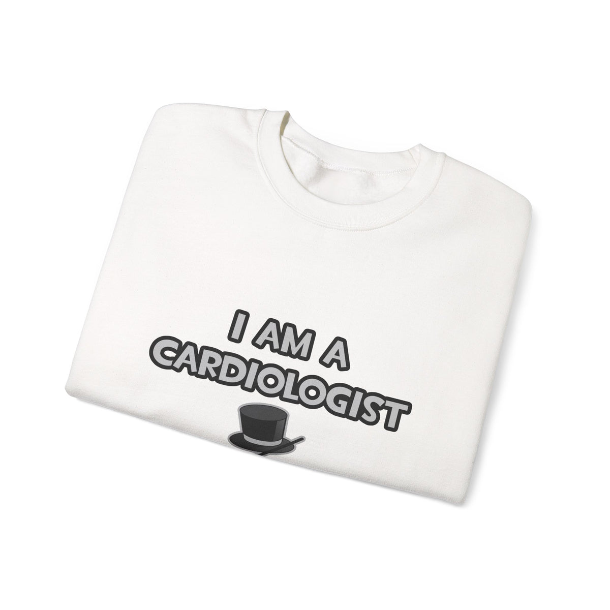 I Am A Cardiologist ... Not A Magician - Unisex Heavy Blend™ Crewneck Sweatshirt