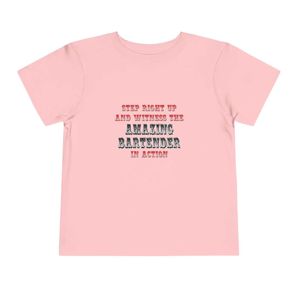 Witness The Amazing Bartender In Action - Toddler Short Sleeve Tee