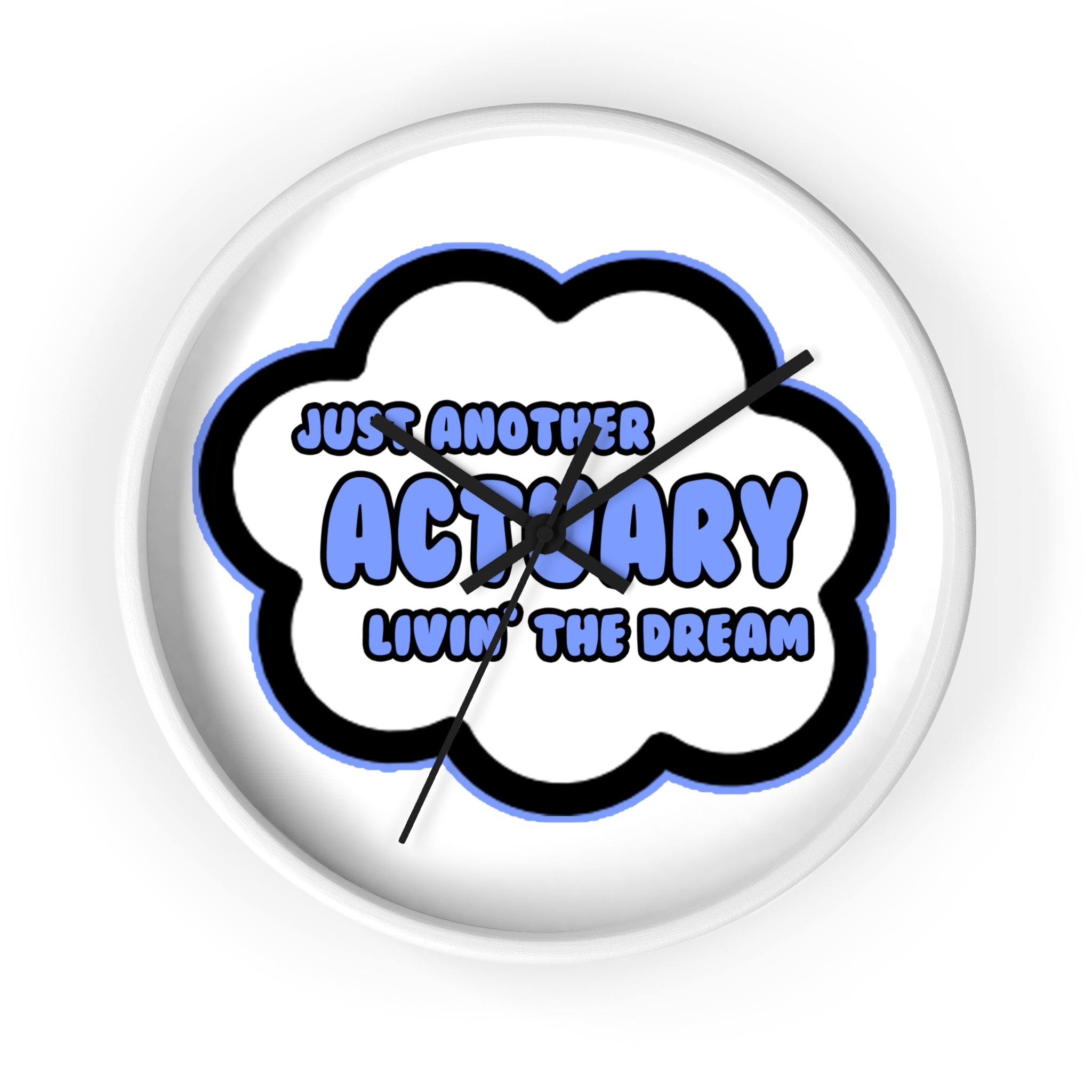 Actuary .. Livin' The Dream - Wall Clock