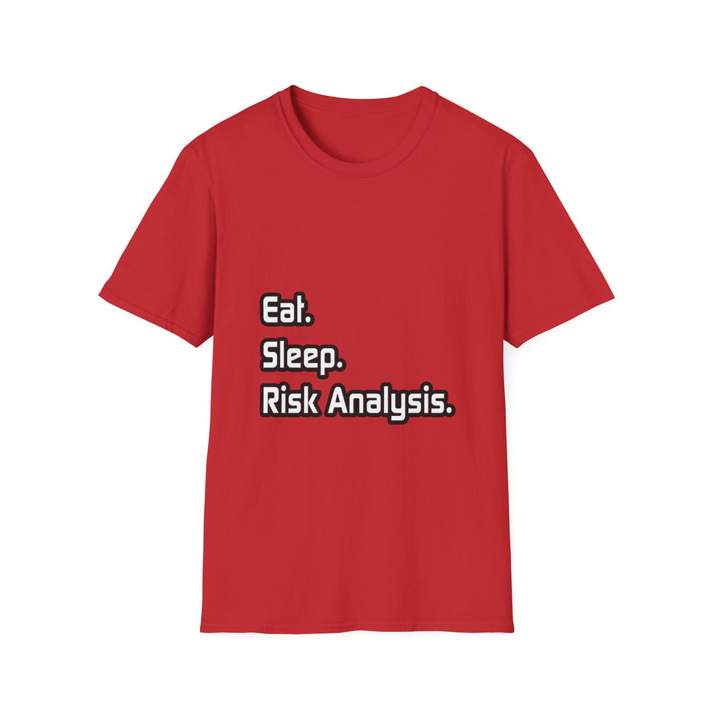 Eat. Sleep. Risk Analysis - Unisex Softstyle T-Shirt